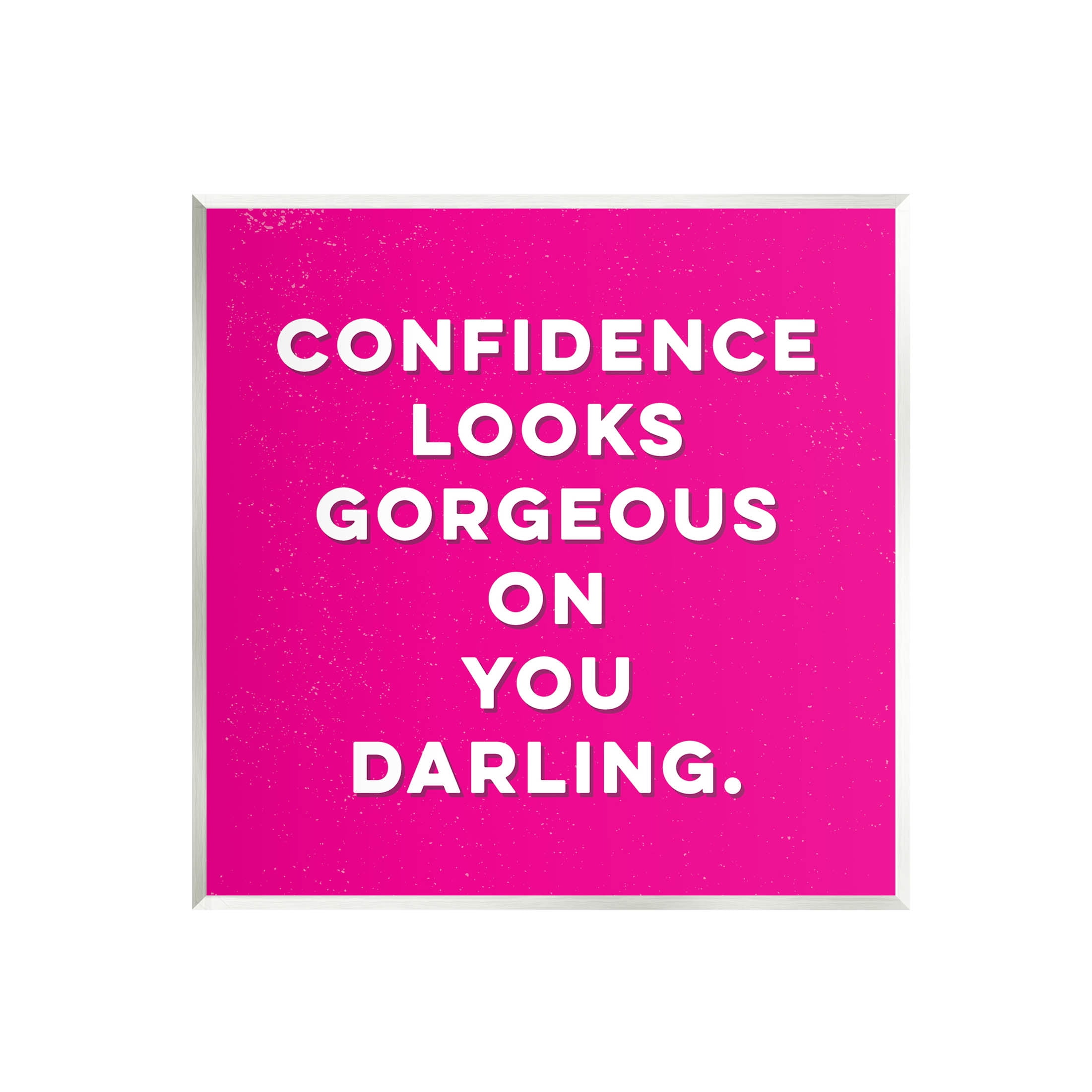 Stupell Industries Confidence Gorgeous On You Phrase Graphic Art Unframed Art Print Wall Art, Design by K. Kaufman