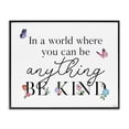 thumbnail image 1 of Stupell Industries Contemporary Be Anything & Kind Black Framed Giclee Art, 30 x 24, by Gigi Louise, 1 of 7