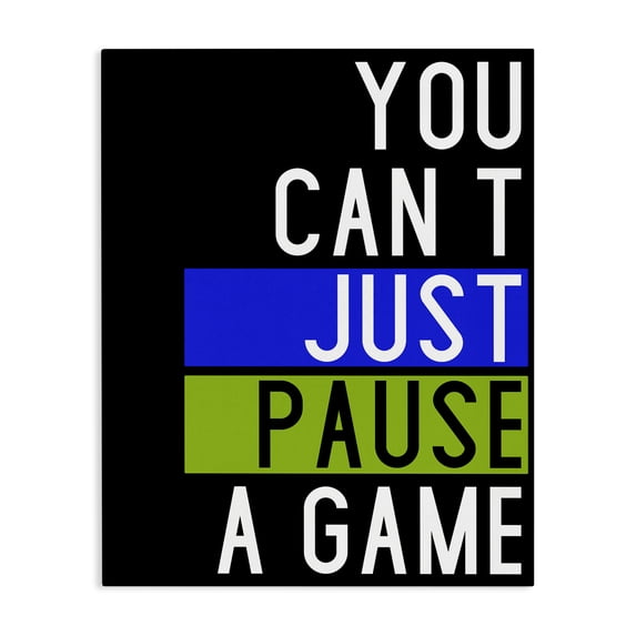 Stupell Industries Contemporary Can't Pause a Game Canvas Art, 36 x 48, by Kim Allen