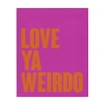 thumbnail image 1 of Stupell Industries Contemporary Love Ya Weirdo Phrase Canvas Art, 36 x 48, by House of Lulu, 1 of 7