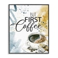 thumbnail image 1 of Stupell Industries Contemporary Modern But First Coffee Black Framed Giclee Art, 11 x 14, by Kim Allen, 1 of 7