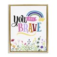 thumbnail image 1 of Stupell Industries Contemporary You Are Brave Encouragement Gold Floating Frame Canvas Art, 25 x 31, by Kim Allen, 1 of 7