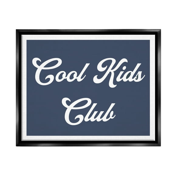 Stupell Industries Cool Kids Club Blue Phrase Inspirational Painting Black Floater Framed Art Print Wall Art
