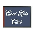 thumbnail image 1 of Stupell Industries Cool Kids Club Children's Sign Bold Red Blue Graphic Art Black Framed Art Print Wall Art, 30x24, by Daphne Polselli, 1 of 5