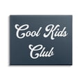 thumbnail image 1 of Stupell Industries Cool Kids Club Phrase Retro Typography Blue White, 20 x 16, Design by Daphne Polselli, 1 of 6