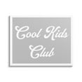 thumbnail image 1 of Stupell Industries Cool Kids Club Simple Grey Phrase Inspirational Painting Gallery Wrapped Canvas Print Wall Art, 1 of 5