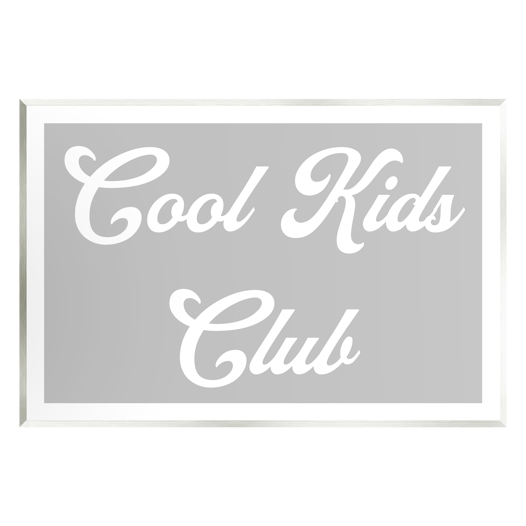 Stupell Industries Cool Kids Club Simple Grey Phrase Inspirational Painting Unframed Art Print Wall Art