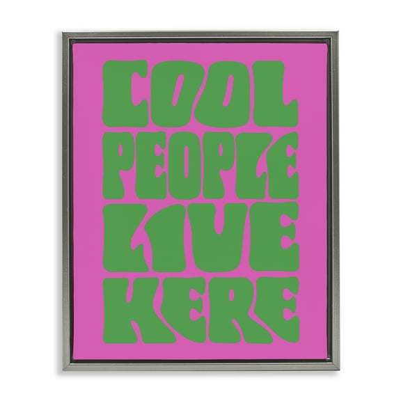 Stupell Industries Cool People Live Here Quotes and Sayings Painting Gray Floater Framed Canvas Art Print Wall Art, 25 x 31