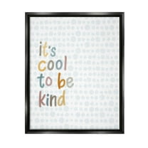 Stupell Industries Cool To Be Kind Polka Dot Pattern Graphic Art Jet Black Floating Framed Canvas Print Wall Art, Design by Lisa Larson Licensing
