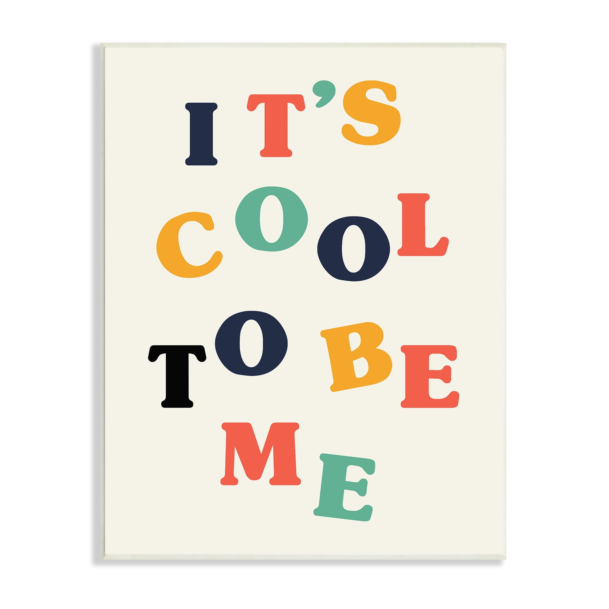 Stupell Industries Cool to Be Me Inspirational Phrase Bold Typography Inspirational Painting Unframed Art Print Wall Art, 10 x 15