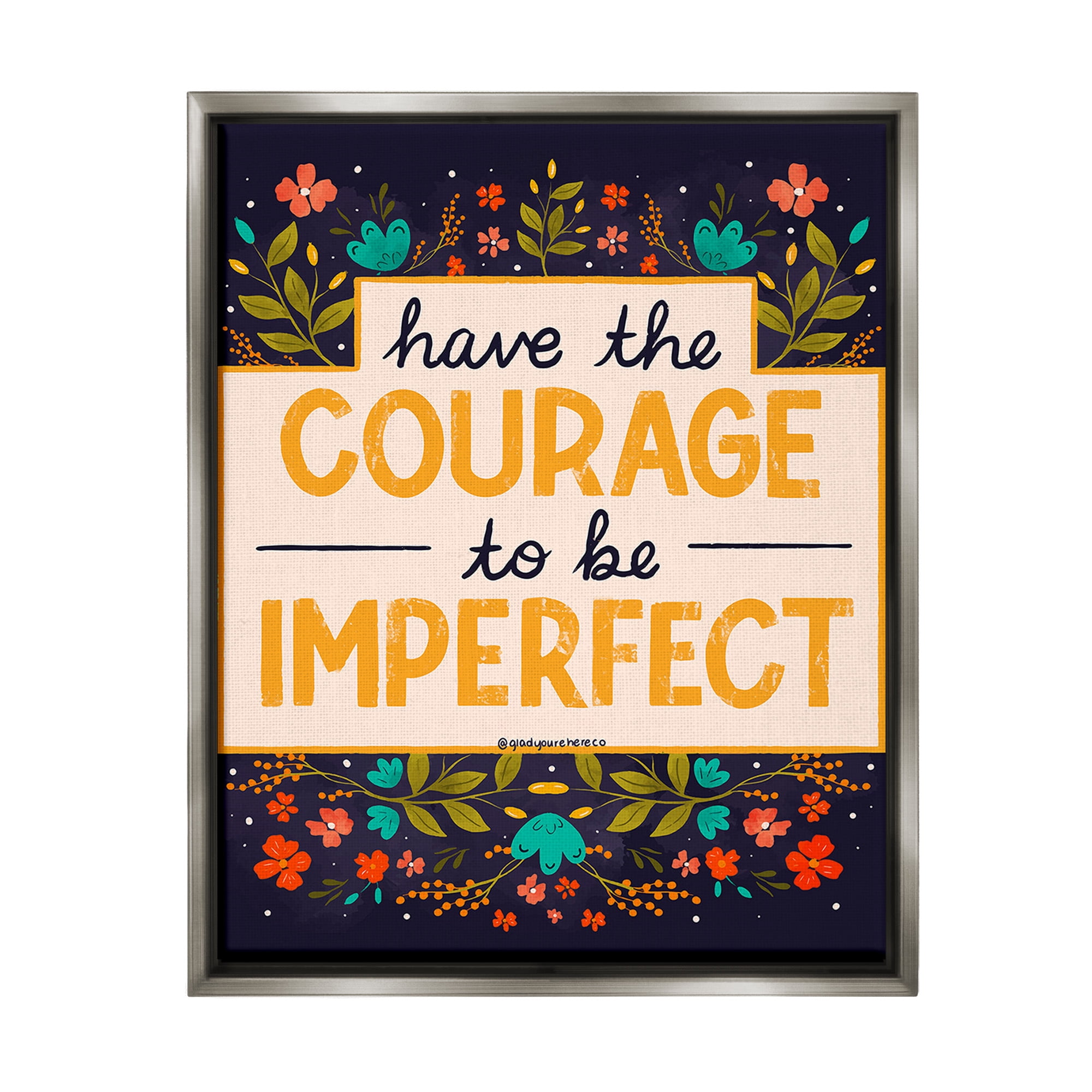 Stupell Industries Courage To Be Imperfect Botanical & Floral Painting Gray Floater Framed Canvas Art Print Wall Art, 25 x 31