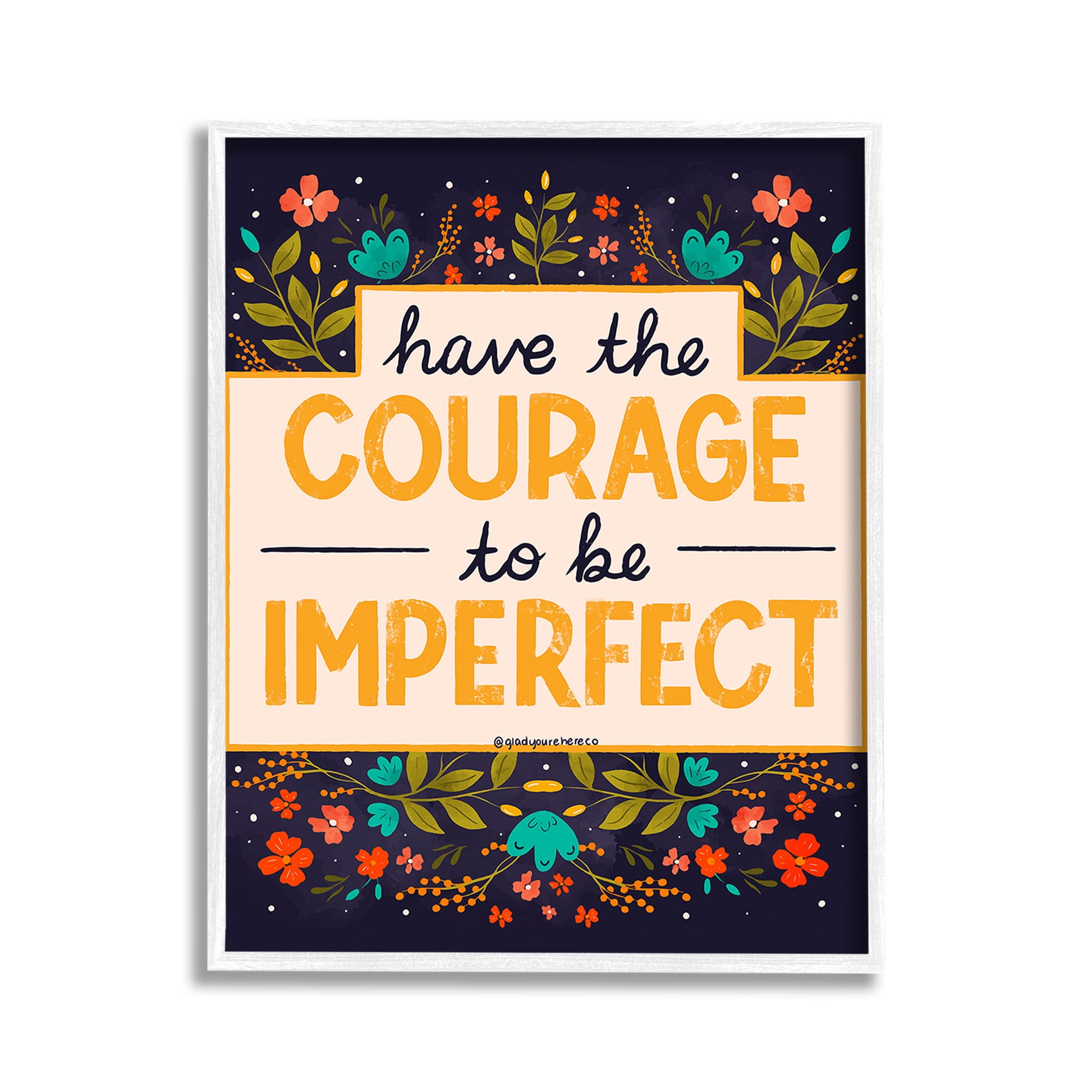 Stupell Industries Courage To Be Imperfect Botanical & Floral Painting White Framed Art Print Wall Art, 11 x 14