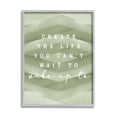 thumbnail image 1 of Stupell Industries Create Your Life Motivational Geometric Stripe Pattern Shapes Graphic Art Gray Framed Art Print Wall Art, Design by Daphne Polselli, 1 of 5