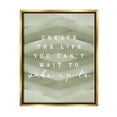 thumbnail image 1 of Stupell Industries Create Your Life Motivational Geometric Stripe Pattern Shapes Graphic Art Metallic Gold Floating Framed Canvas Print Wall Art, Design by Daphne Polselli, 1 of 5
