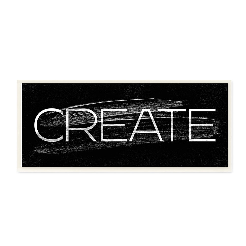 Stupell Industries Create Text Paint Stroke Inspired Black White Wall Plaque by Daphne Polselli