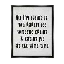 Stupell Industries Crying & Eating Pie Phrase Graphic Art Jet Black Floating Framed Canvas Print Wall Art, Design by Lil' Rue