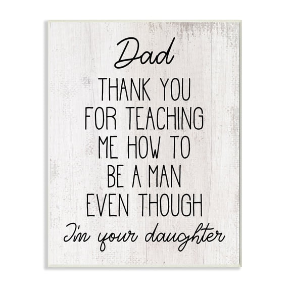 Stupell Industries Dad Thank You Phrase Family Daughter Humor Inspirational Painting Unframed Art Print Wall Art, 10 x 15