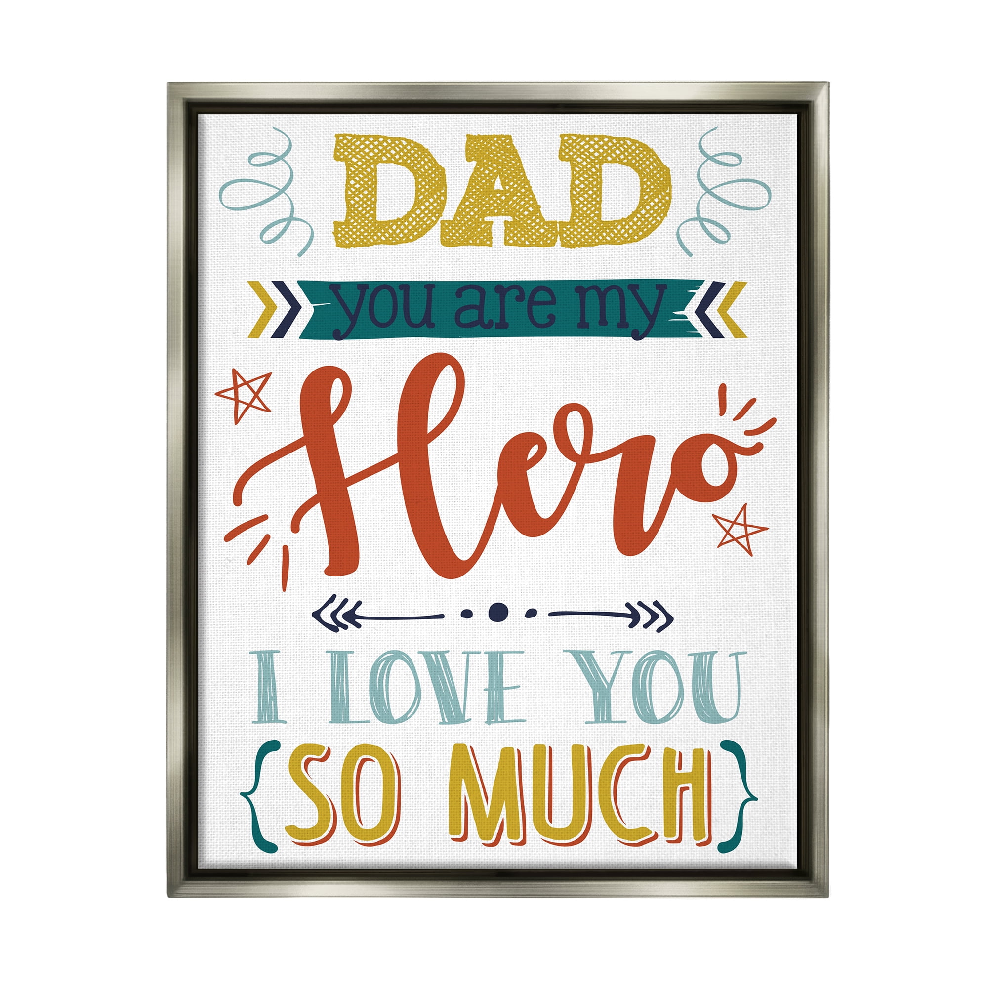 Stupell Industries Dad You Are My Hero Phrase Holiday Painting Gray Floater Framed Art Print Wall Art