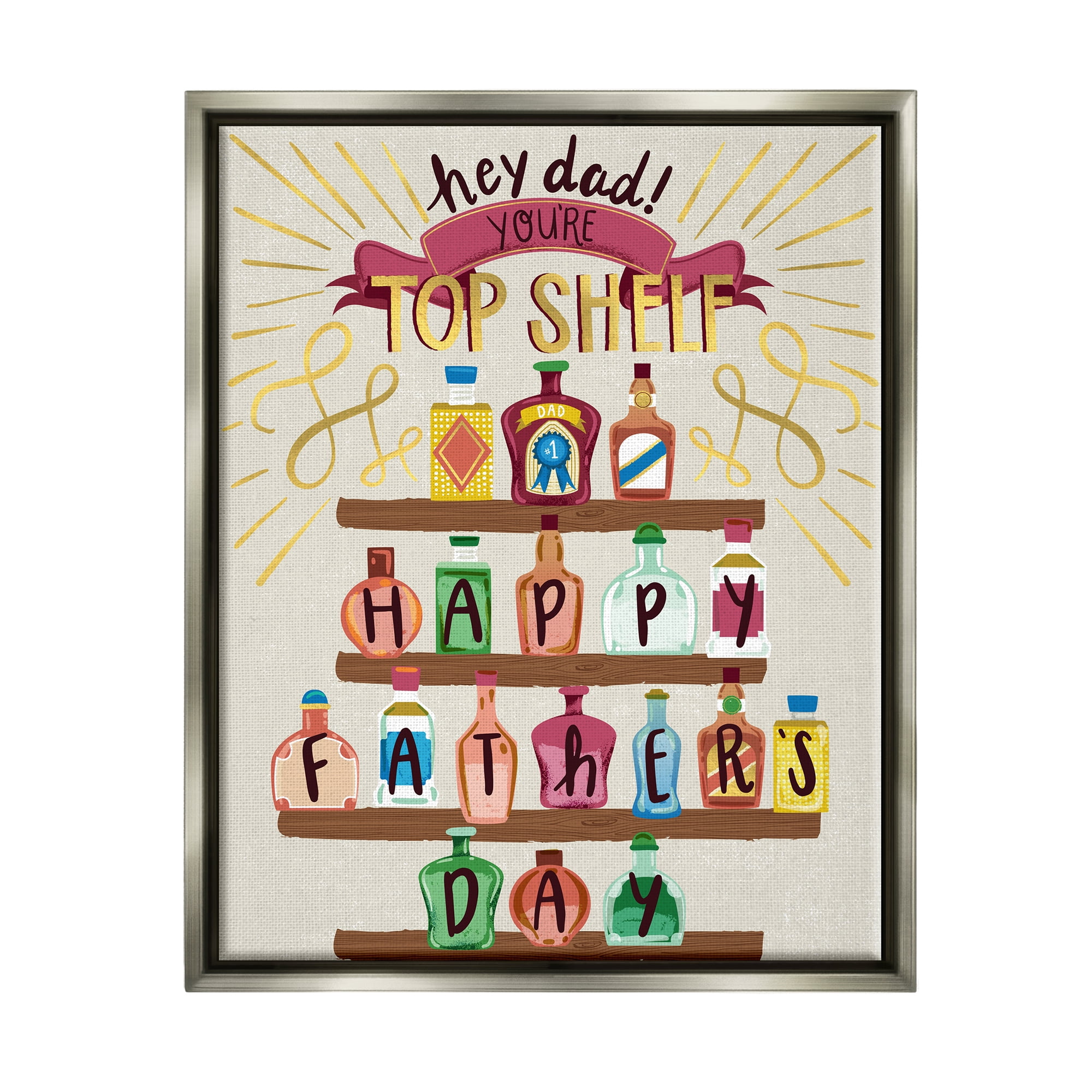 Stupell Industries Dad You're Top Shelf Phrase Holiday Painting Gray Floater Framed Art Print Wall Art