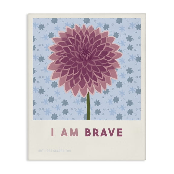Stupell Industries Dahlia I Am Brave Affirmation Canvas Wall Art design by Courtney Haley, 30 x 24
