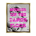 thumbnail image 1 of Stupell Industries Dance Floor Phrase Novelty Painting Gold Floater Framed Canvas Art Print Wall Art, 25 x 31, 1 of 10