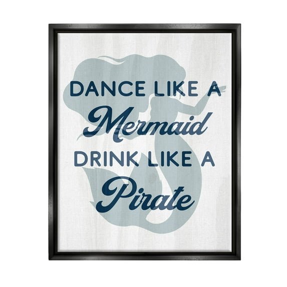 Stupell Industries Dance Like A Mermaid Phrase Graphic Art Jet Black Floating Framed Canvas Print Wall Art, Design by Lil' Rue