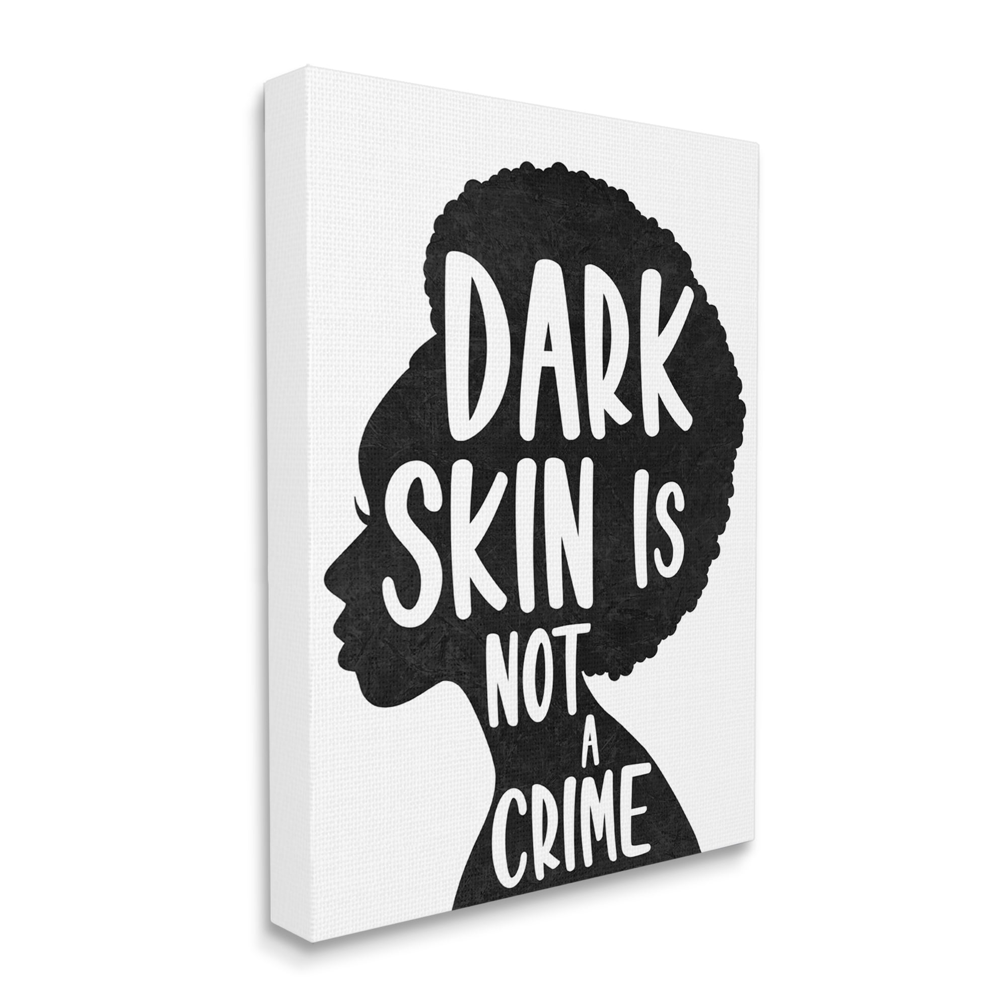 Stupell Industries Dark Skin is No Crime Phrase Female Silhouette Canvas Wall Art by Marcus Prime