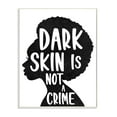 thumbnail image 1 of Stupell Industries Dark Skin is No Crime Phrase Female Silhouette Wall Plaque by Marcus Prime, 1 of 6