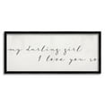 thumbnail image 1 of Stupell Industries Darling Girl I Love You So Sentiment Soft Typography Graphic Art Black Framed Art Print Wall Art, 10x24, by Daphne Polselli, 1 of 7