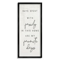 Stupell Industries Days Spent With Family Favorites Motivational Phrase , 13 x 30, Design by Daphne Polselli