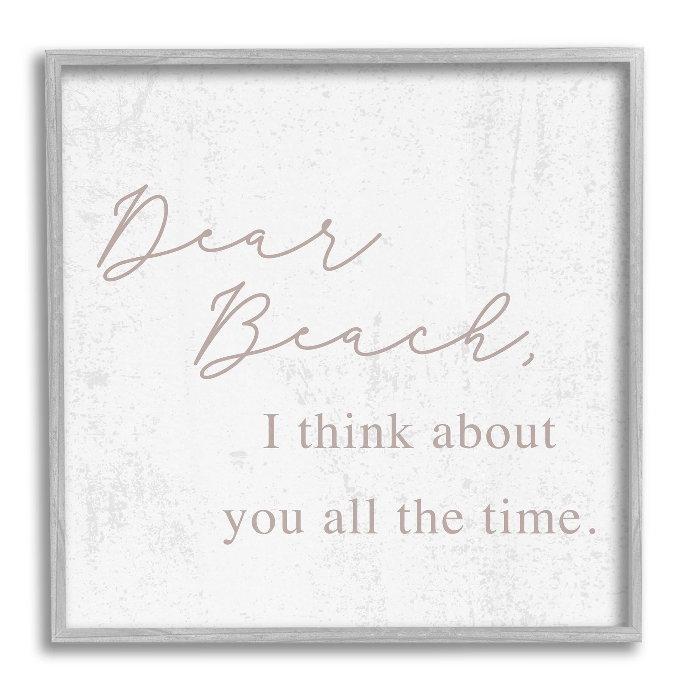 Stupell Industries Dear Beach I Think About You Phrase Graphic Art Gray Framed Art Print Wall Art, Design by Lil' Rue