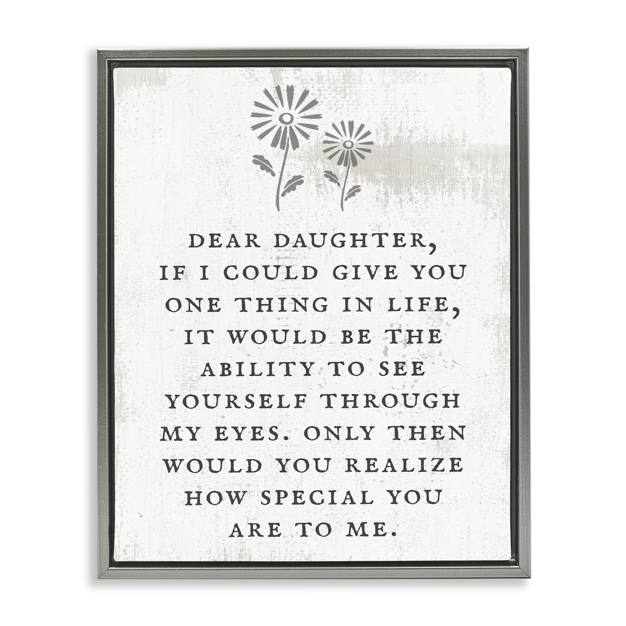 Stupell Industries Dear Daughter How Special You Are Literature & Flim Painting Gray Floater Framed Canvas Art Print Wall Art, 25 x 31