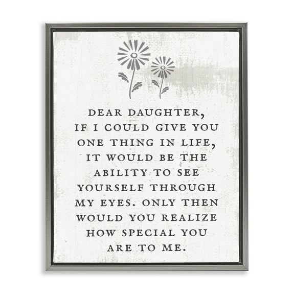 Stupell Industries Dear Daughter How Special You Are Literature & Flim Painting Gray Floater Framed Canvas Art Print Wall Art, 25 x 31