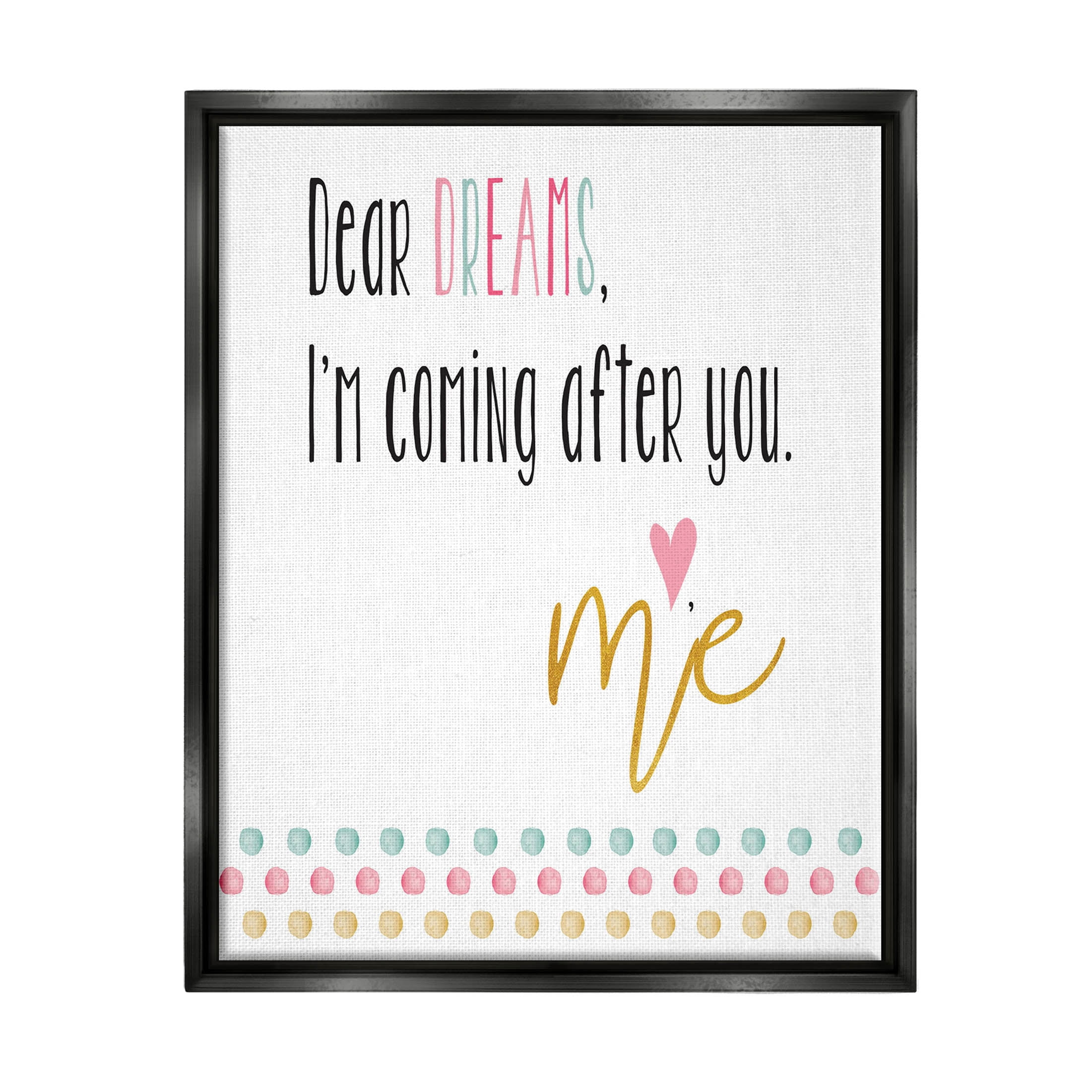 Stupell Industries Dear Dreams Motivational Phrase Graphic Art Jet Black Floating Framed Canvas Print Wall Art, Design by Alli Rogosich