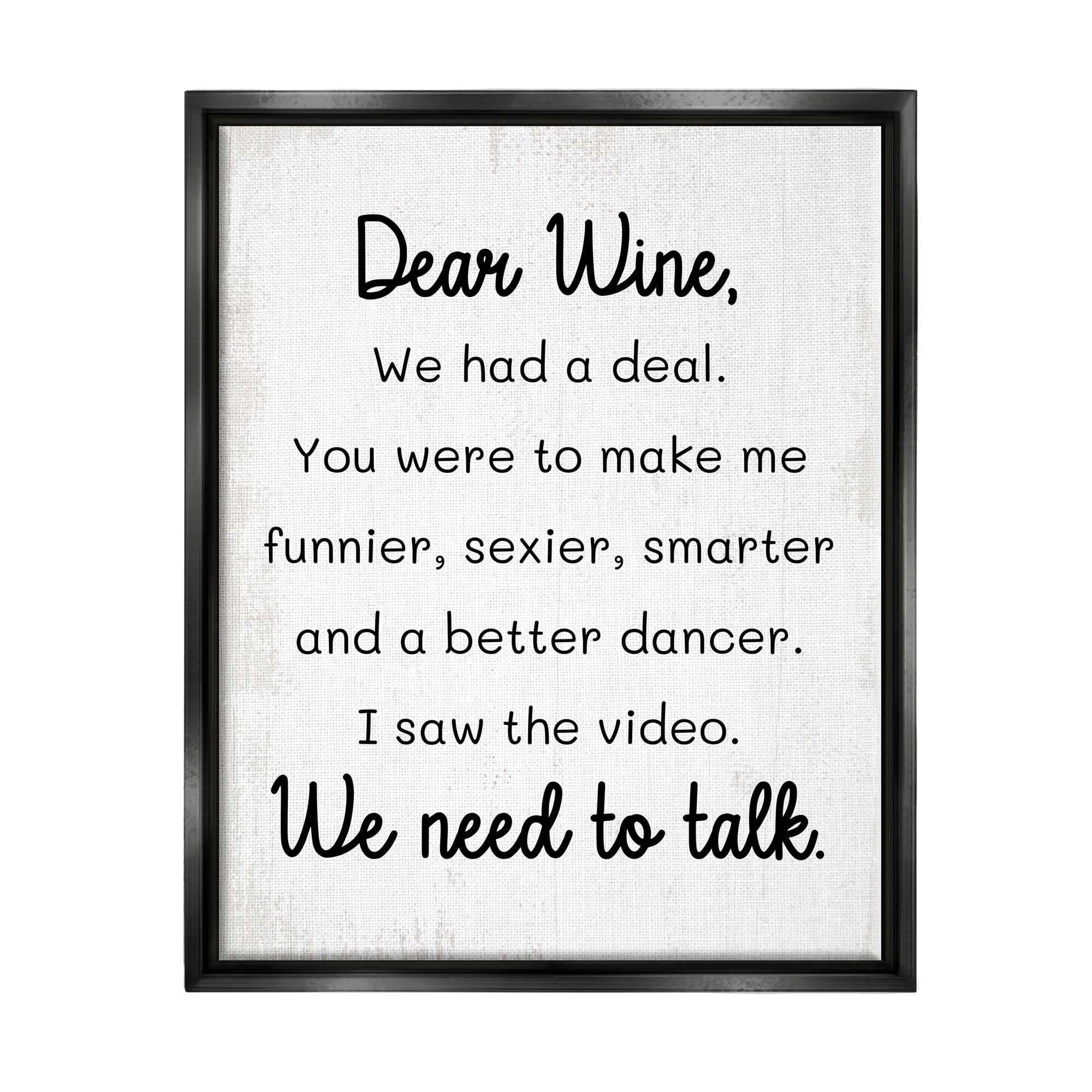 Stupell Industries Dear Wine Need to Talk Inspirational Painting Black Floater Framed Canvas Art Print Wall Art, 17 x 21