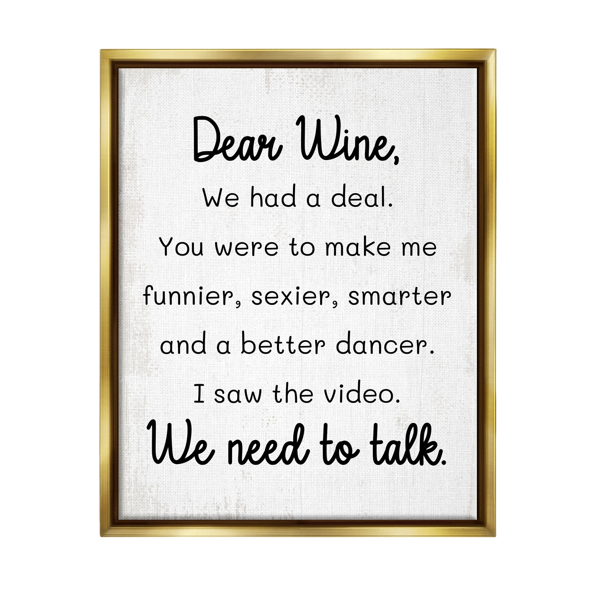 Stupell Industries Dear Wine Need to Talk Inspirational Painting Gold Floater Framed Canvas Art Print Wall Art, 17 x 21