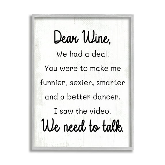 Stupell Industries Dear Wine Need to Talk Inspirational Painting Gray Framed Art Print Wall Art, 16 x 20
