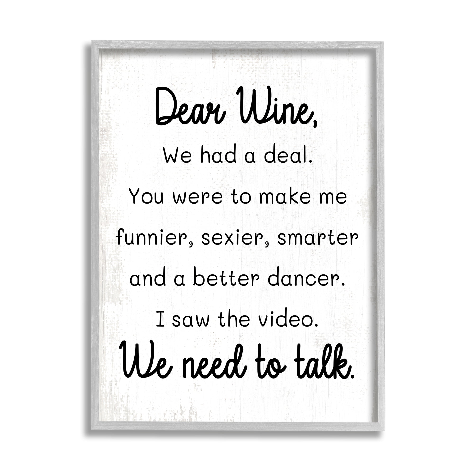 Stupell Industries Dear Wine Need to Talk Inspirational Painting Gray Framed Art Print Wall Art, 24 x 30