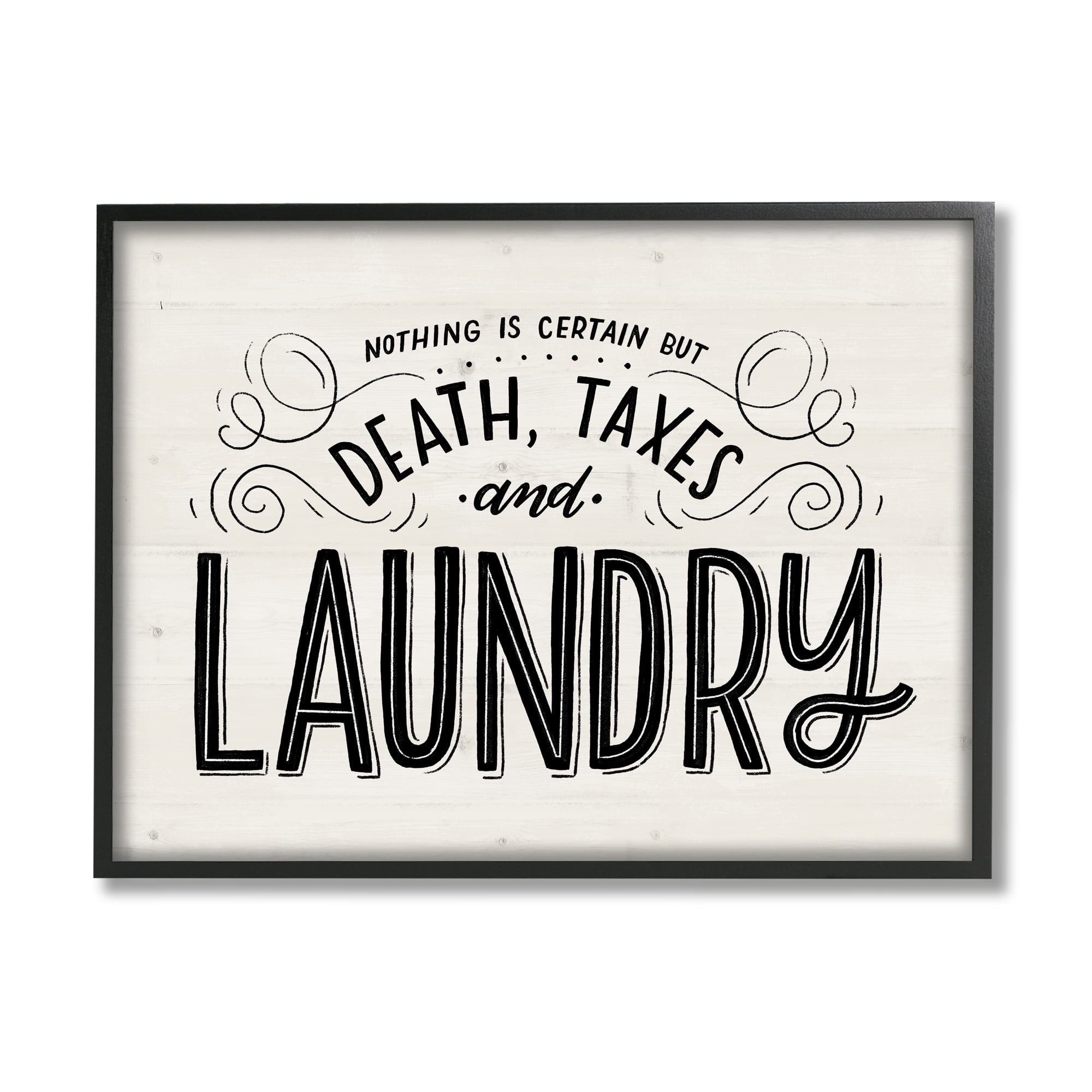 Stupell Industries Death Taxes and Laundry Funny Phrase Playful Typography Graphic Art Black Framed Art Print Wall Art, 24x30, by Loni Harris