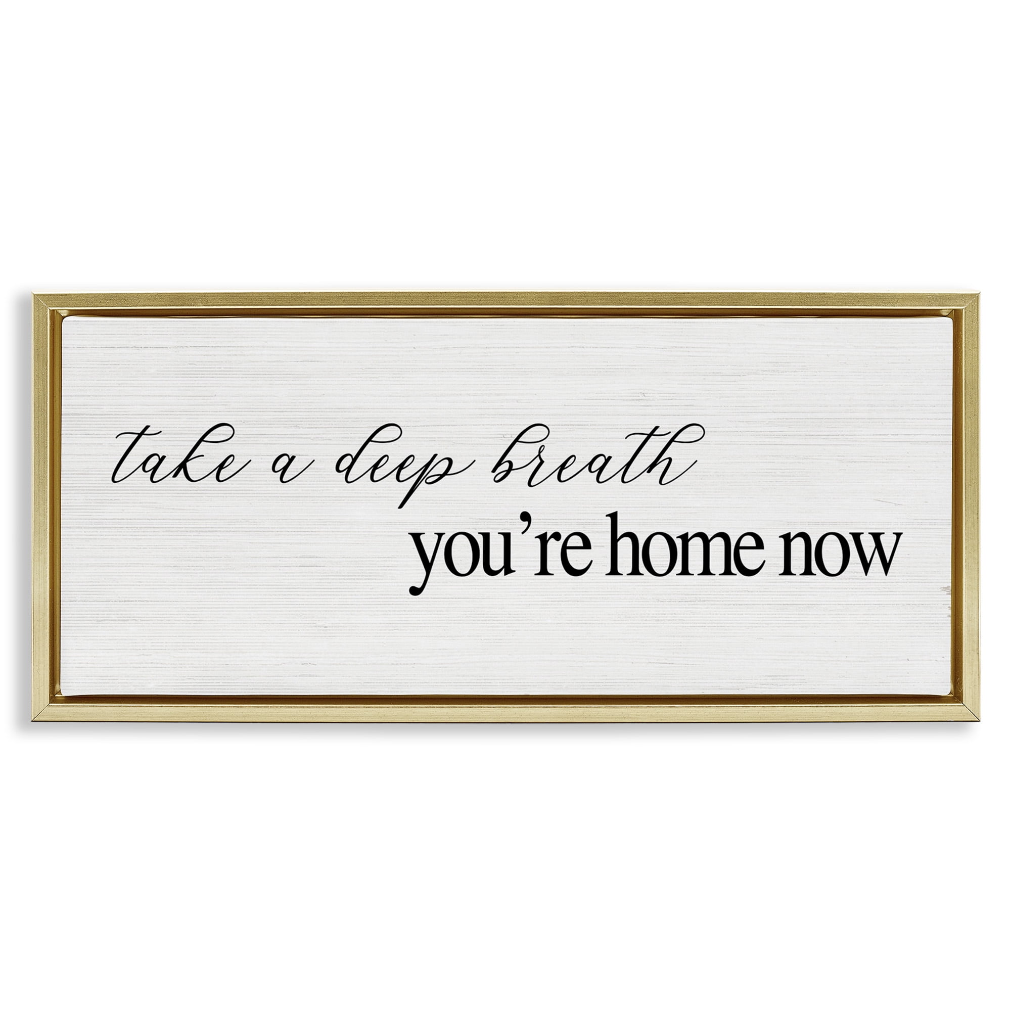 Stupell Industries Deep Breath You're Home Phrase Typography Painting Gold Floater Framed Canvas Art Print Wall Art, 31 x 14