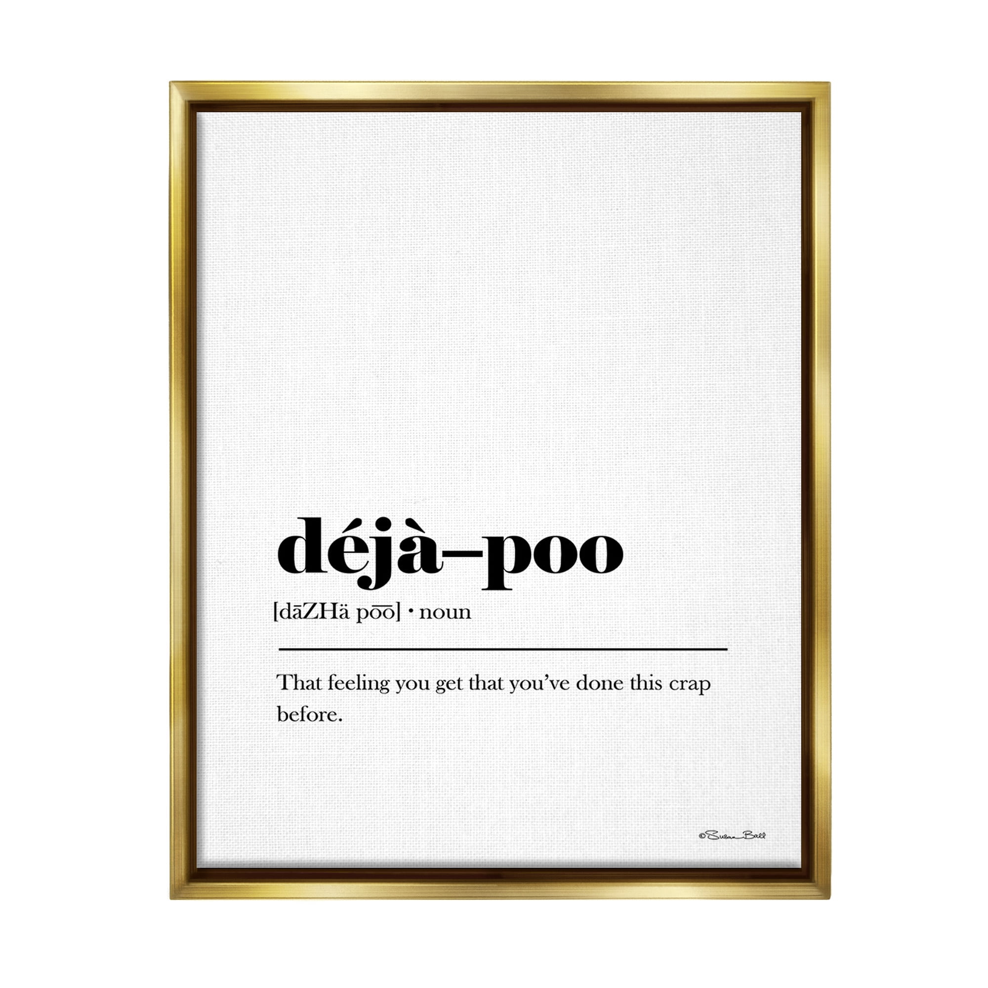 Stupell Industries Deja-Poo Definition Typography Painting Gold Floater Framed Canvas Art Print Wall Art, 25 x 31