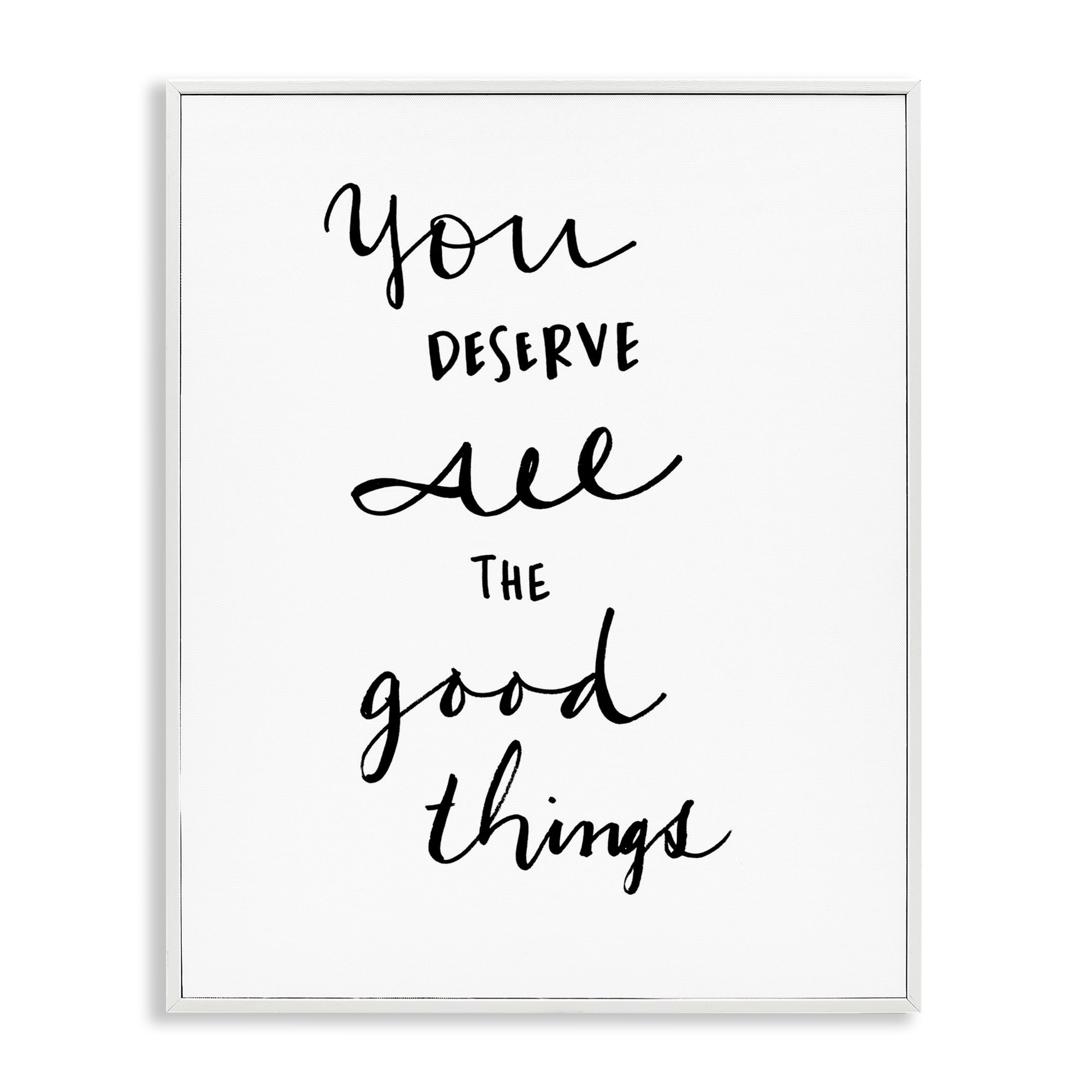 Stupell Industries Deserve Good Things Typography Painting White Framed Art Print Wall Art, 16 x 20