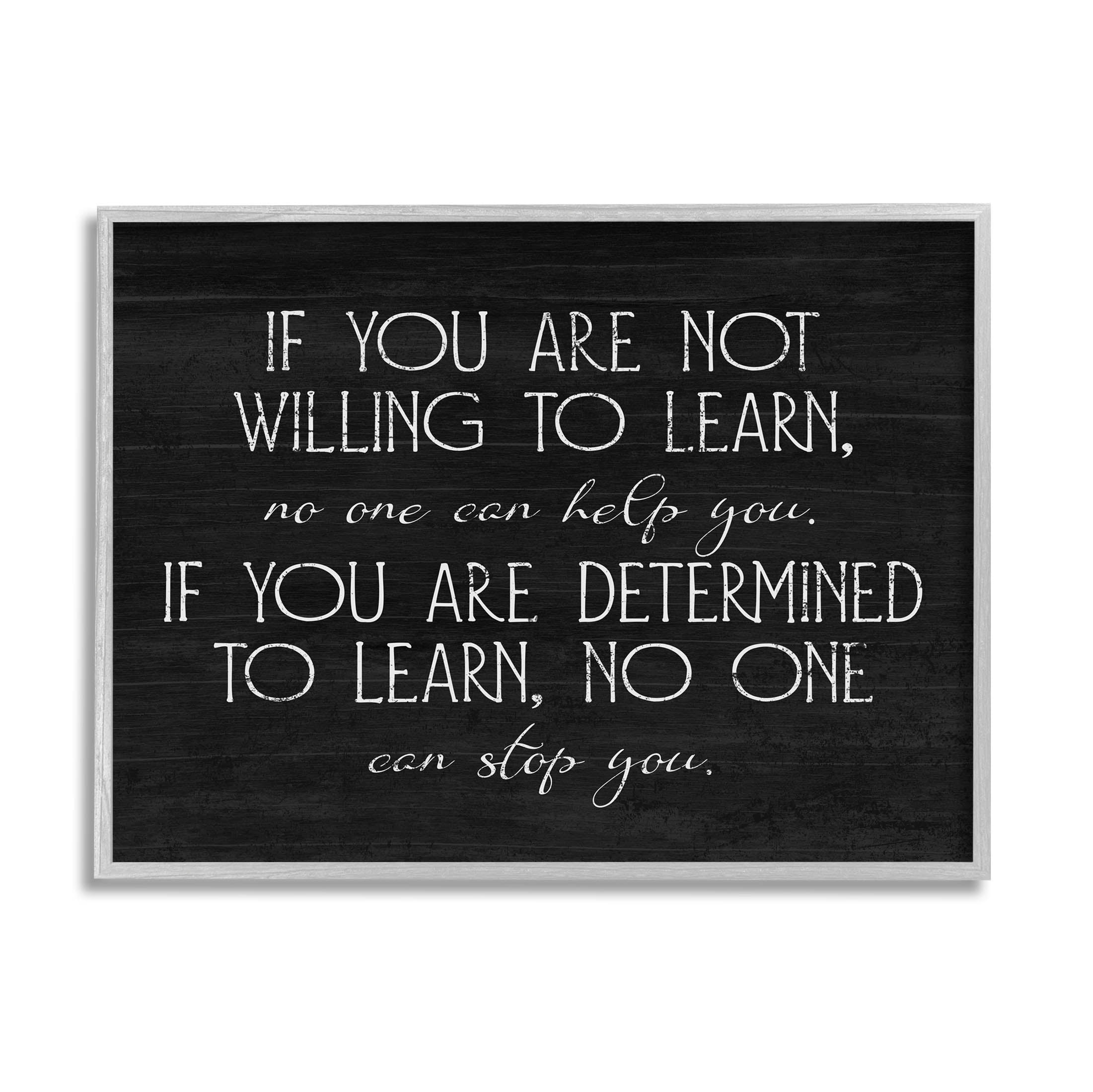 Stupell Industries Determined To Learn Motivational Graphic Art Gray Framed Art Print Wall Art, Design by Lil' Rue