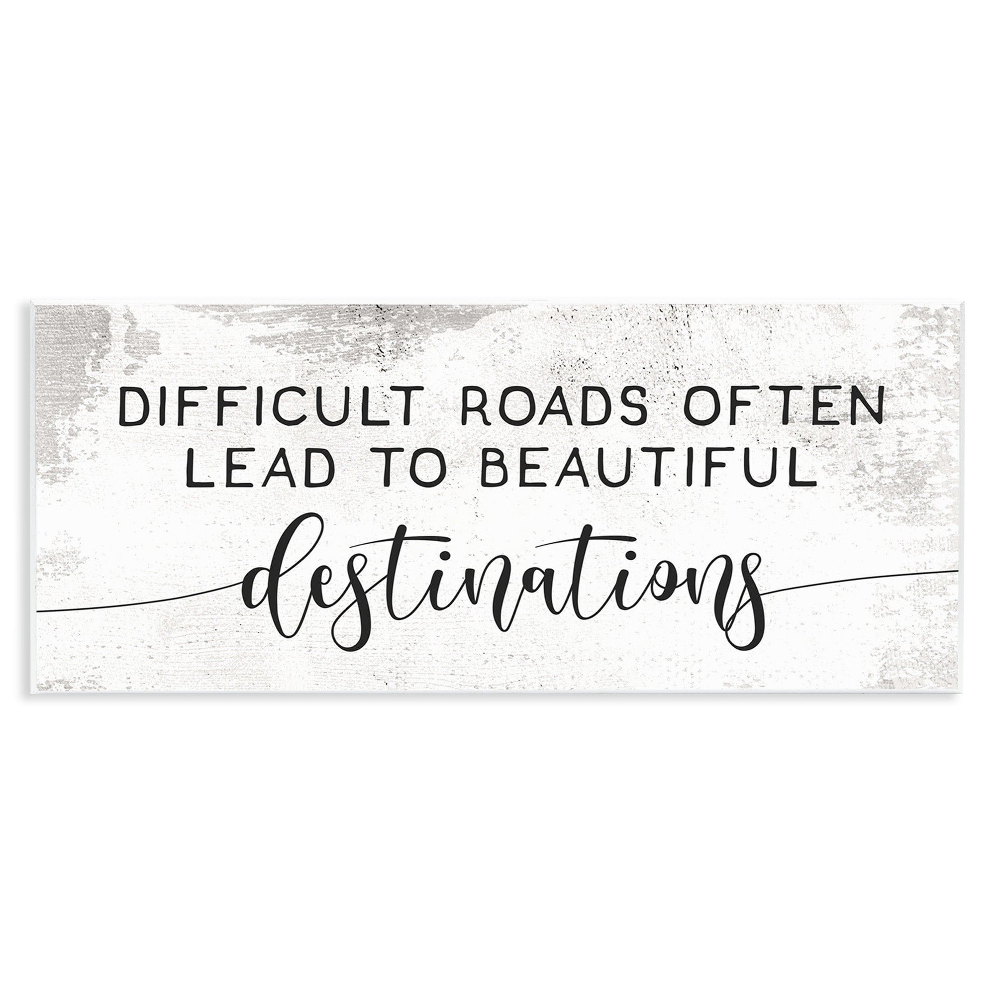 Stupell Industries Distressed Difficult Roads to Beautiful Destinations Motivational Quote Graphic Art Unframed Art Print Wall Art, 7x17, by Daphne Polselli