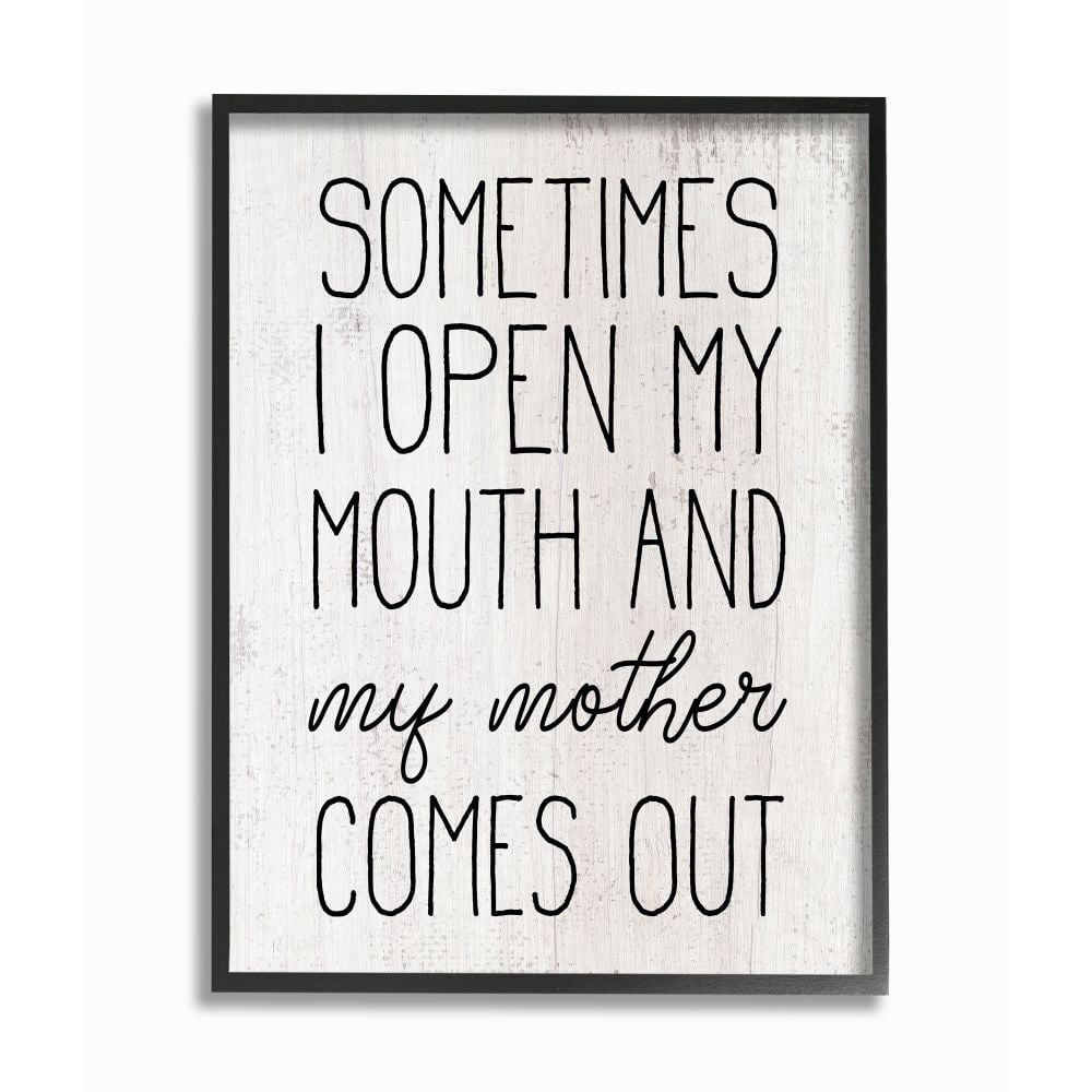 Stupell Industries Distressed Open Mouth and Mother Comes Out Quote Rustic Framed Wall Art Design by Daphne Polselli, 16" x 20", Gray Framed