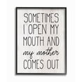 thumbnail image 1 of Stupell Industries Distressed Open Mouth and Mother Comes Out Quote Rustic Framed Wall Art Design by Daphne Polselli, 16" x 20", Gray Framed, 1 of 5