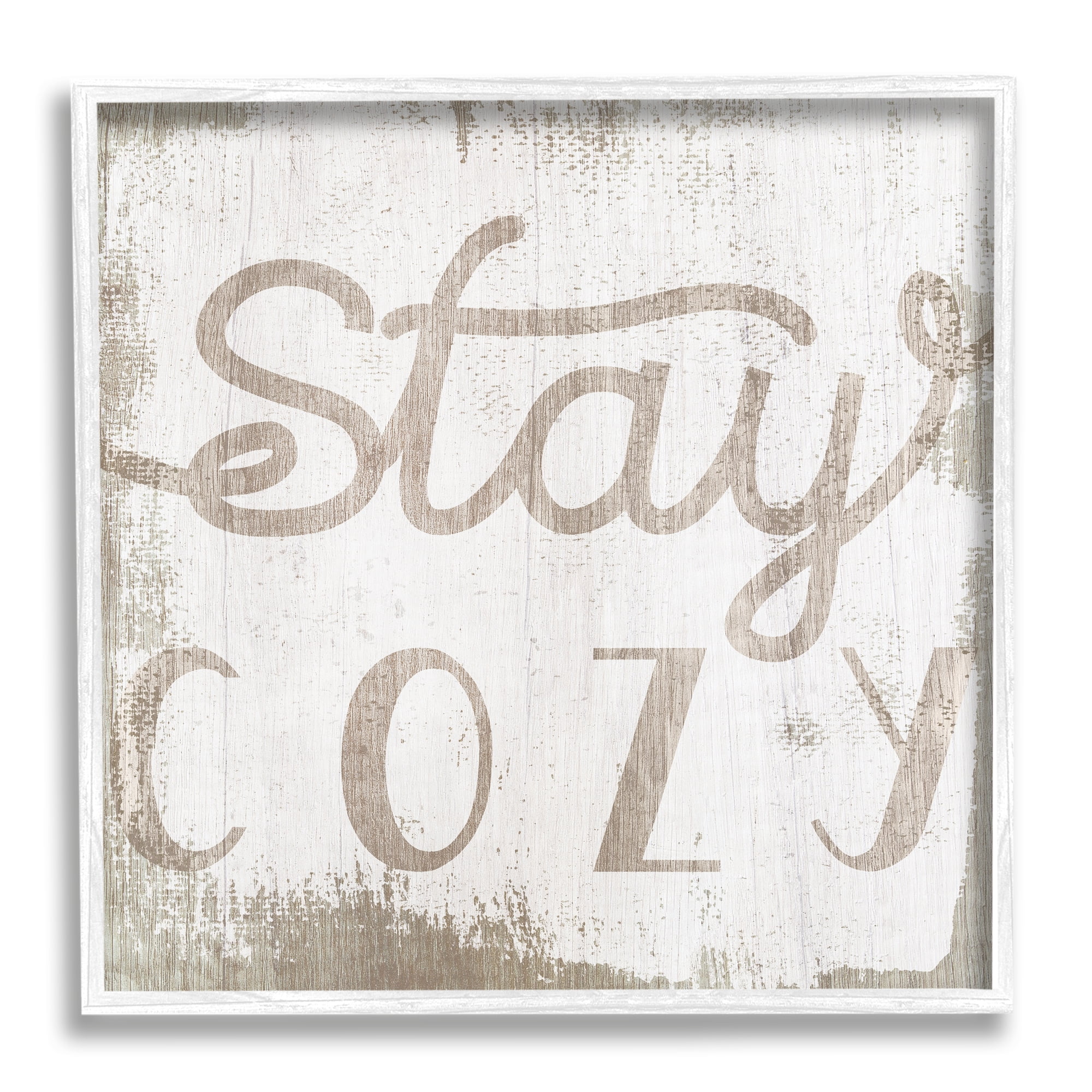 Stupell Industries Distressed Stay Cozy Sentiment Playful Rustic Typography , 24 x 24, Designed by Daphne Polselli