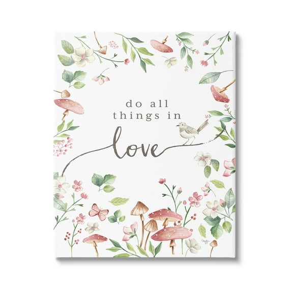 Stupell Industries Do All Things In Love Cottage Mushroom Floral Botanicals Graphic Art Gallery Wrapped Canvas Print Wall Art, Design by Mollie B.