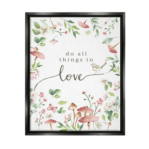 Stupell Industries Do All Things In Love Cottage Mushroom Floral Botanicals Graphic Art Jet Black Floating Framed Canvas Print Wall Art, Design by Mollie B.