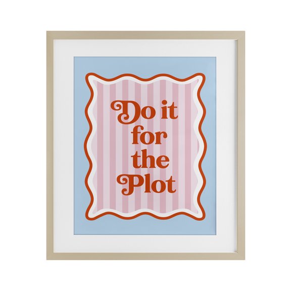 Stupell Industries Do It For The Plot Birch Framed Print Under Glass, design by Emily Dumas